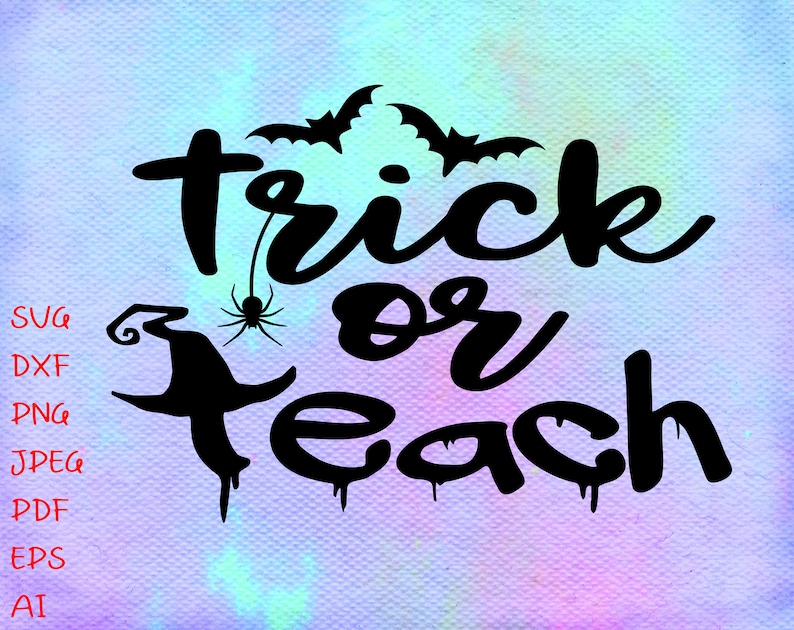 Download Trick Or Teach SVG Halloween SVG Fall SVG Teacher svg | Etsy