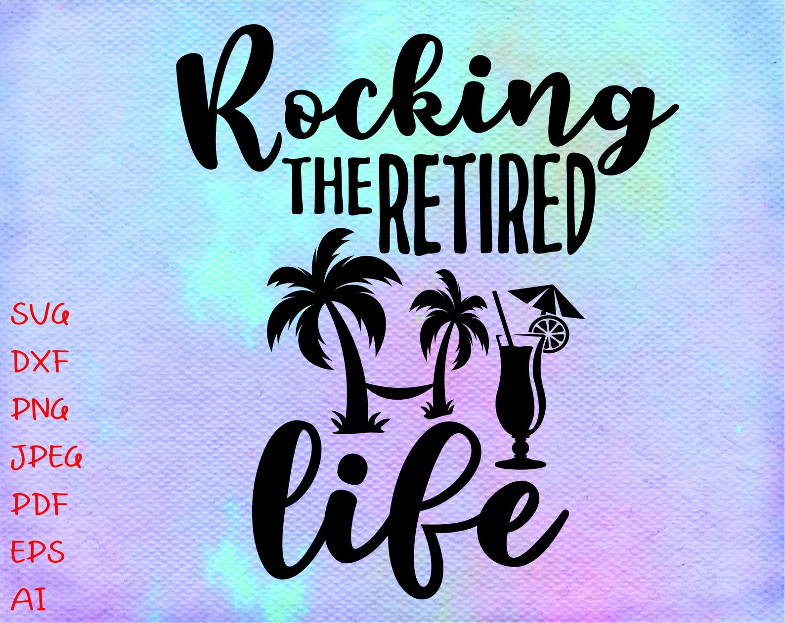 Rocking The Retired Life SVG File Instant Download Retirement | Etsy