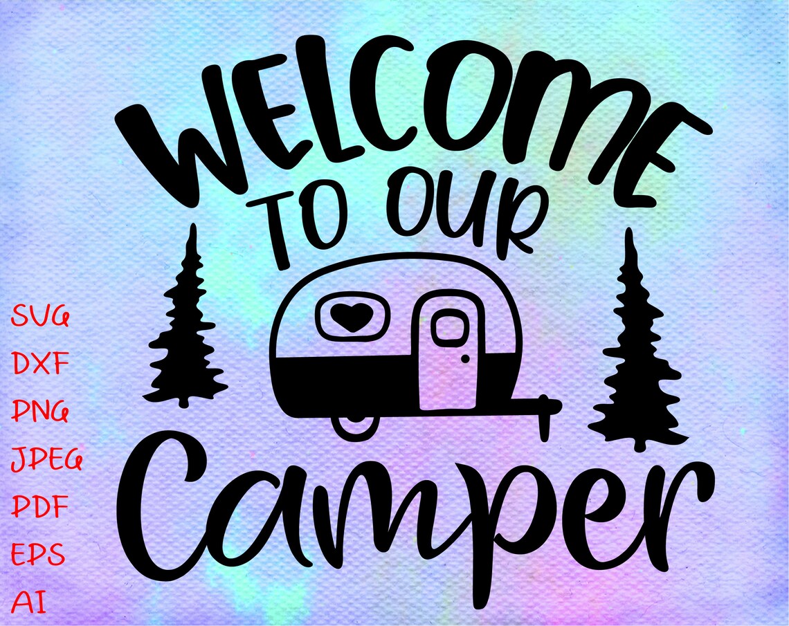 to Our Camper Sign Design Cute Travel Trailer Happy Etsy