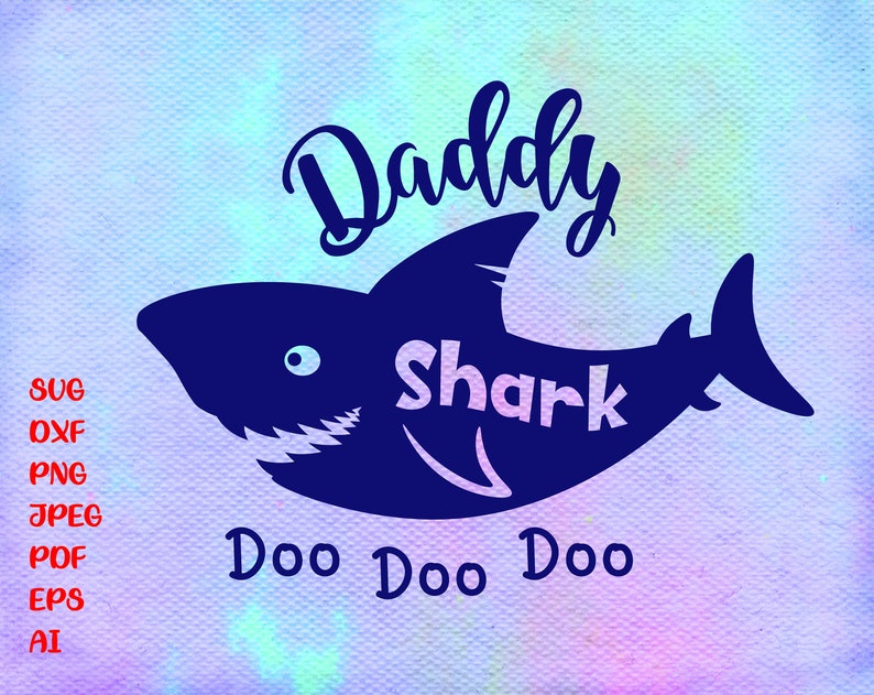 Download Daddy Shark SVG Daddy Shirt SVG Dad Clipart PNG pdf dxf ...