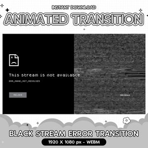 Peut inclure: Effet de transition animé en noir et blanc avec un écran noir affichant un message d'erreur : "Ce flux n'est pas disponible. ERR_NAME_NOT_RESOLVED." L'écran comporte un bouton qui dit "Recharger".