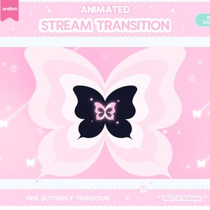 May include: A pink and white animated stream transition graphic with a butterfly design. The butterfly has a black center with a pink butterfly inside. The text "ANIMATED STREAM TRANSITION" is at the top. The words "INSTANT DOWNLOAD" are in a green box.