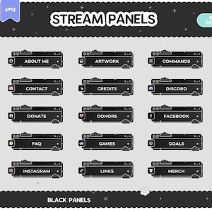 May include: Black and white stream panels with icons and text labels for social media, about me, artwork, commands, contact, credits, discord, donate, donors, facebook, faq, games, goals, instagram, links, and merch.