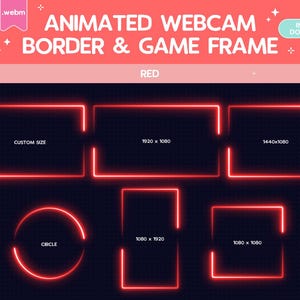 Puede incluir: Borde y marco de juego de cámara web animados en rojo. La imagen muestra seis opciones de marco diferentes: tamaño personalizado, 1920 x 1080, 1440 x 1080, 1080 x 1920, 1080 x 1080 y un círculo.