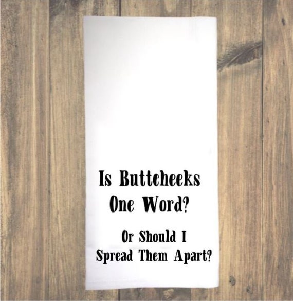Is Buttcheeks One Word Or Should I Spread Them Apart Etsy Alright broski, so please don't slap my buttcheek because that would be weird and i need that for important things. etsy