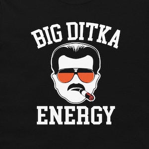Big Ditka Energy Shirt: Chicago Football Fan Tee