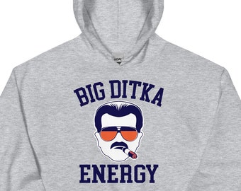 Big Ditka Energy hoodie - Funny Mike Ditka - Chicago Bears coach - Da Bears - Unisex Hoodie