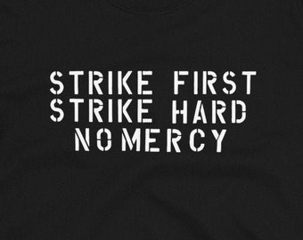 Strike First, Strike Hard, No Mercy shirt - Cobra Kai motto - Karate Kid - Netflix TV show - Danny & Johnny - Short-Sleeve Unisex T-Shirt