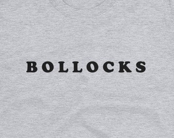 Bollocks t-shirt - Punk Rock tee - Never mind the Bollocks - Classic British curse word - Short-Sleeve Unisex T-Shirt