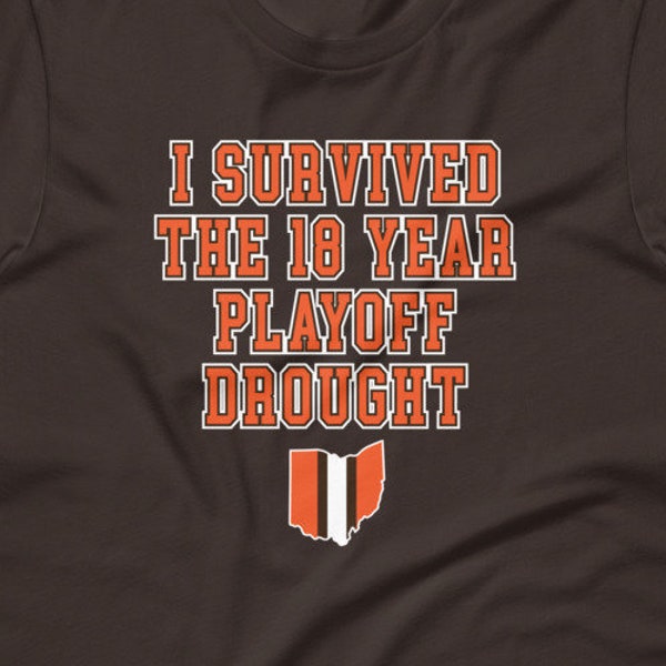I survived the 18 year playoff drought tee - Cleveland Browns playoffs 2020-2021 shirt - Short-Sleeve Unisex T-Shirt