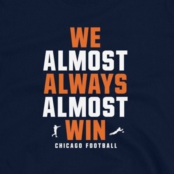 We Almost Always Almost Win - Funny Chicago Bears shirt - Da Bears - Great gift for suffering Bear fan - Navy Short-Sleeve Unisex T-Shirt