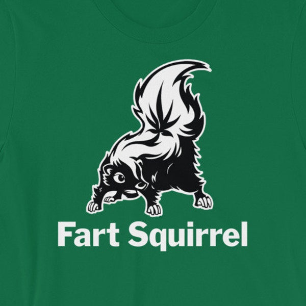 Fart Squirrel shirt - Funny Skunk tee - Amazing gift for skunk lovers - Short-Sleeve Unisex T-Shirt