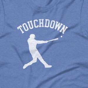 Touchdown, honkbalshirt, verward over sport, slagman die een homerun slaat maar een touchdown, Unisex T-Shirt met korte mouwen noemt