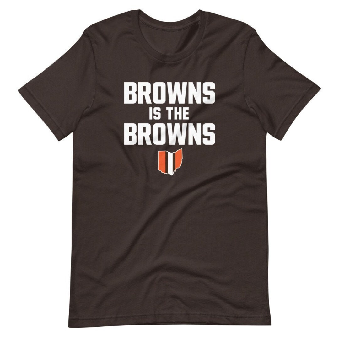 Browns is the Browns Tee Cleveland Browns Playoff Shirt Funny Juju