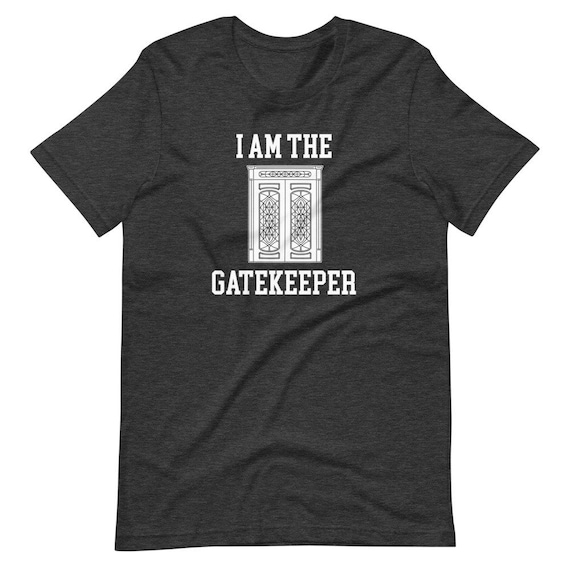I Am the Gatekeeper Funny Ghostbusters Inspired Shirt Rick Etsy
