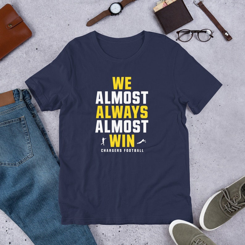 We Almost Always Almost Win Shirt Funny Los Angeles Chargers | Etsy