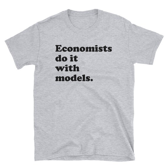 economists do it with models t shirt