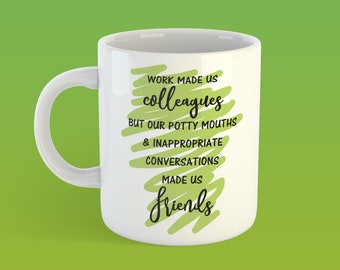 Ceramic Mug - Potty Mouthed Co-Worker Design
