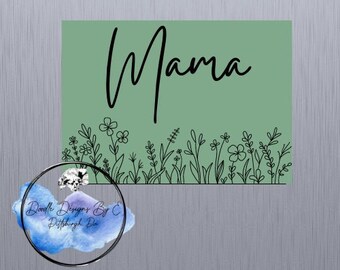 Floral Mama Magnet | Mama Magnet | Custom Magnet | Mother's Day | Gifts for Mom | Gifts for Grandma | Nana | Refrigerator Magnet | Gift