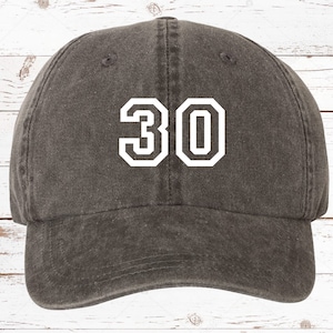 30, 30th Birthday Hat, Pigment Dyed Unstructured Baseball Cap, 30th Bday, Gift For 30th, Gift For Her, Tons Of Color Options