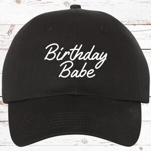 Birthday Babe Dad Hat Baseball Cap Unstructured, Birthday Hat, Gift For Her, Birthday, Adjustable Hat, Tons Of Color Options!