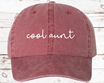 Cool Aunt Script Dad Hat, Pigment Dyed Unstructured Baseball Cap, Aunt Hat, Gift For Aunt, Gift For Her, Aunt Life, More Color Options