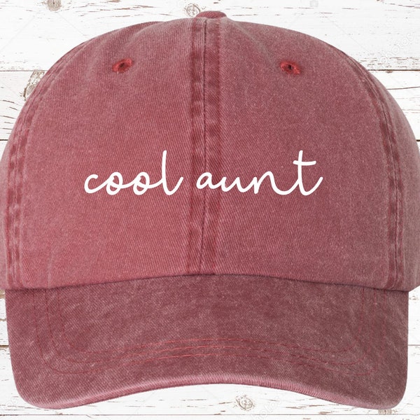 Cool Aunt Script Dad Hat, Pigment Dyed Unstructured Baseball Cap, Aunt Hat, Gift For Aunt, Gift For Her, Aunt Life, More Color Options