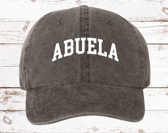 Abuela Arch Hat, Pigment Dyed Unstructured Baseball Cap, Abuela Hat, Gift For Abuela, Regalo Para Nueva Abuela More Color Options