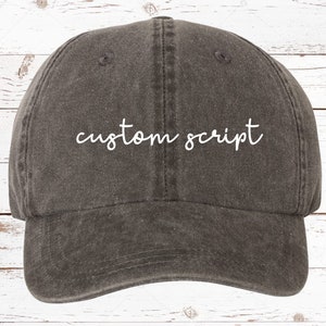 Custom Script Dad Hat, Pigment Dyed Unstructured Baseball Cap, Custom Hat, Gift, Custom Script Hat, your Text Here, More Color Options