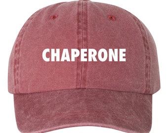 Chaperone Dad Hat, Pigment Dyed Unstructured Baseball Cap, Funny Hat, Funny Gift, Chaperone, Birthday Party, School Dance, Teacher, Parent