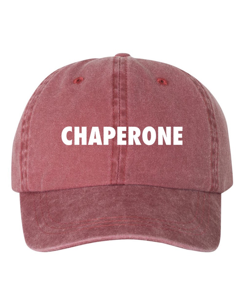 Chaperone Dad Hat, Pigment Dyed Unstructured Baseball Cap, Funny Hat, Funny Gift, Chaperone, Birthday Party, School Dance, Teacher, Parent image 1