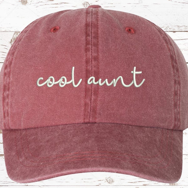 Cool Aunt Script EMBROIDERED Dad Hat, Pigment Dyed Unstructured Baseball Cap, Aunt Hat, Gift For Aunt, Gift For Her, Aunt Life, More Colors