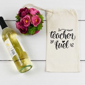 Wine Bag, Teacher Fuel Wine Bag Holder,  Wine Bottle Holder, Teacher Gift Wine Bag, Funny Teacher Gift, End of School Year Gift, Quarantine