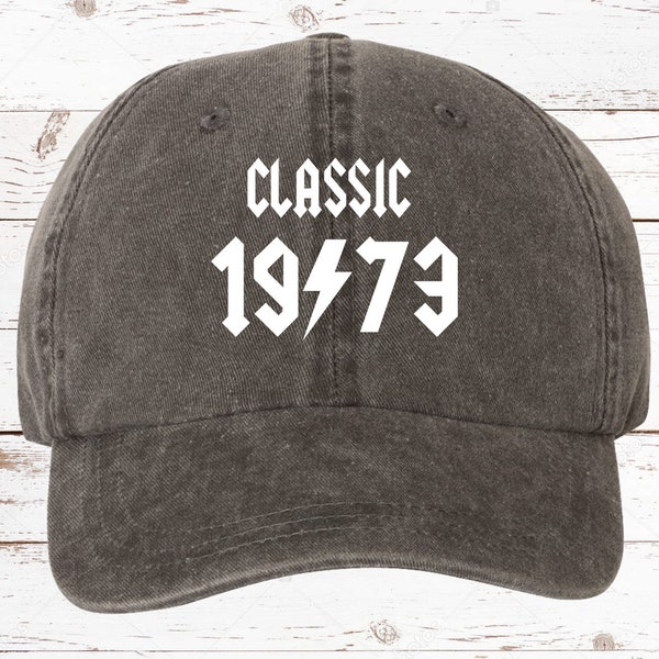 50th Birthday, Classic 1973 Rock Font Pigment Dyed Unstructured Baseball Cap, 50th Bday, Gift For 50th, 50th Bday Gift, 50th Bday Hat, 50th