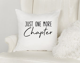 Pillow Cover, One More Chapter Pillow Cover, Gift For Book Lover, Throw Pillow, Reading, Reading Pillow Cover, Throw Cover for Book Lover