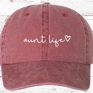 Aunt Life Script Dad Hat, Pigment Dyed Unstructured Baseball Cap, Aunt Hat, Gift For Aunt, Gift For Her, Aunt Life, More Color Options