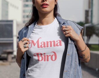 Mama Bird Shirt, Mama Bird, Mama Shirt, Mama Bird Tshirt
