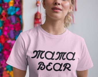Mama Bear Shirt Mom Shirt Gifts for Mom, Mama Shirt, Mom Gift, Mom Life