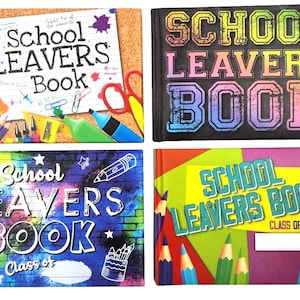May include: Four different designs of school leavers books. The covers feature colourful backgrounds with school supplies and the text "School Leavers Book".