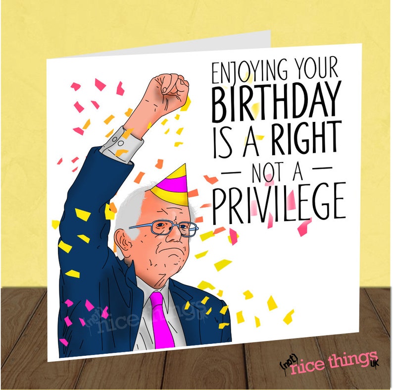 Funny Bernie Sanders Birthday Card Political Birthday Card Etsy