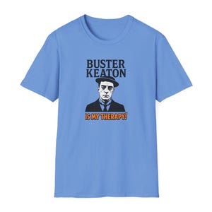 BUSTER KEATON Is My THERAPY! Tee, Unisex Softstyle T-Shirt, Vintage Movie, Comedy Lover Gift, Film Buff Apparel, Silent Film Star, Clown