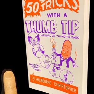Vintage 50 Fifty TRICKS With A THUMB TIP Booklet Plus Plastic Long Thumbtip Gimmick Kit Set Magic Book Fake Silk Vanishing Magician Prop