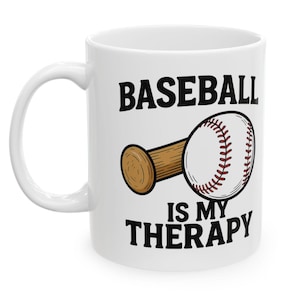 BASEBALL Is My THERAPY Mug | Perfect Gift for Baseball Lovers | Sports Fan Coffee Cup, Baseball Gifts, Baseball Fan Decor, Ball Bat Graphic