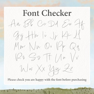 May include: A font checker chart with the alphabet in cursive script. The letters are written in black ink on a white background. The text at the top of the chart reads "Font Checker". The text at the bottom of the chart reads "Please check you are happy with the font before purchasing."