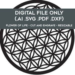 Flower of life SVG Cut File - Perfect for Glowforge - Comes in pdf, svg, dxf, ai - Resizable