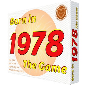 Born in 1978: THE GAME. My new 1978 gift! A 1978 card game that echoes the life of anyone born in 1978.