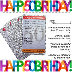 May include: A set of colorful cards with the text "Happy 50th Birthday!" on the front. The cards feature a trivia question about Stephen Fry and a multiple choice answer. The back of the cards feature birthday quotes, facts, and other fun things about turning 50.