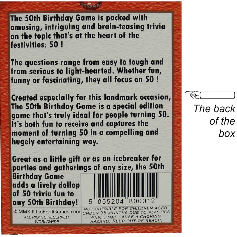 May include: The back of a red box for a 50th birthday game. The box features a barcode and the text "The 50th Birthday Game is packed with amusing, intriguing and brain-teasing trivia on the topic that's at the heart of the festivities: 50!"