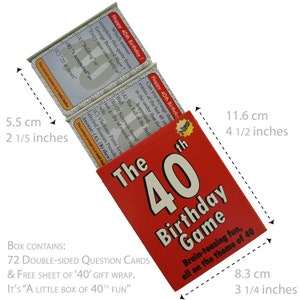 May include: A red box with the text "The 40th Birthday Game" and the number "40" in large white letters. The box contains 72 double-sided question cards and a free sheet of "40" gift wrap. The box measures 11.6 cm by 8.3 cm by 5.5 cm.