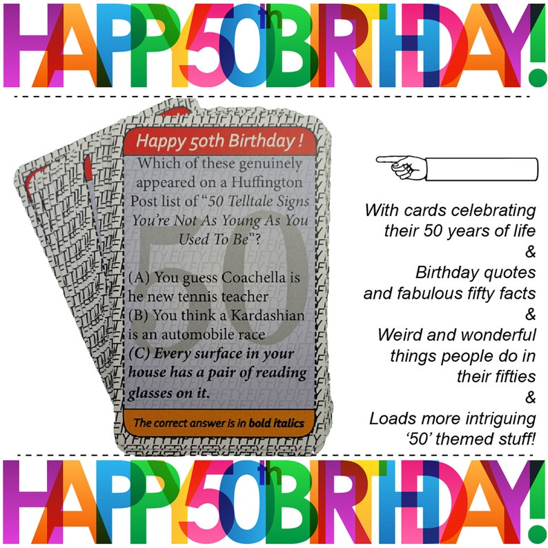 May include: A colorful Happy 50th Birthday card with a trivia question about telltale signs of aging. The card features a colorful design with the text "Happy 50th Birthday!" in large letters.